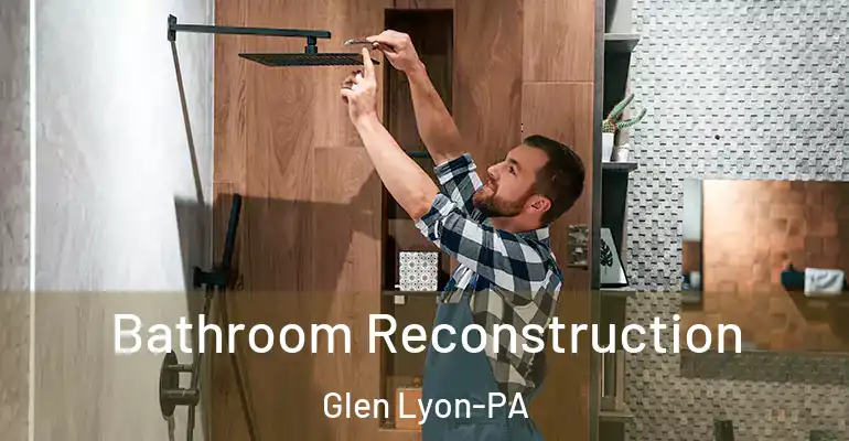 inner Bathroom imggen Bathroom Reconstruction Glen Lyon-PA