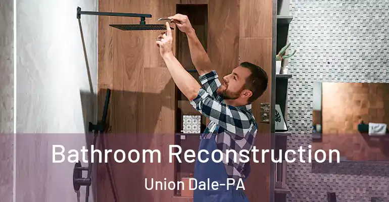 inner Bathroom imggen Bathroom Reconstruction Union Dale-PA