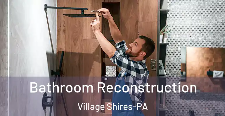inner Bathroom imggen Bathroom Reconstruction Village Shires-PA