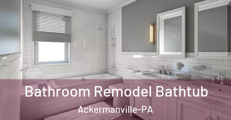 inner Bathroom imggen Bathroom Remodel Bathtub Ackermanville-PA