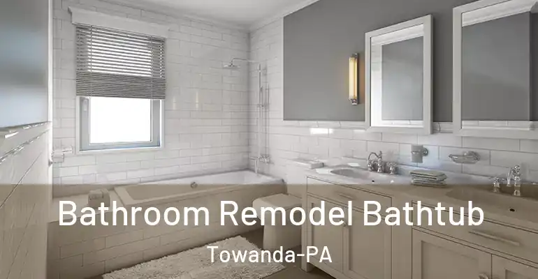 inner Bathroom imggen Bathroom Remodel Bathtub Towanda-PA