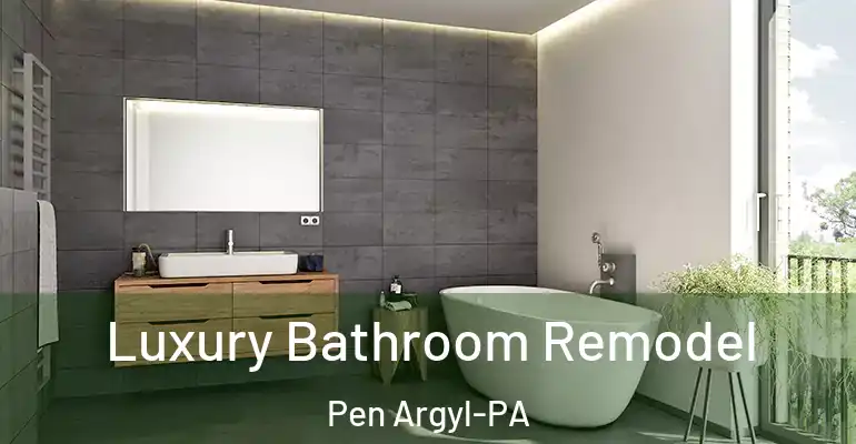 inner Bathroom imggen Luxury Bathroom Remodel Pen Argyl-PA