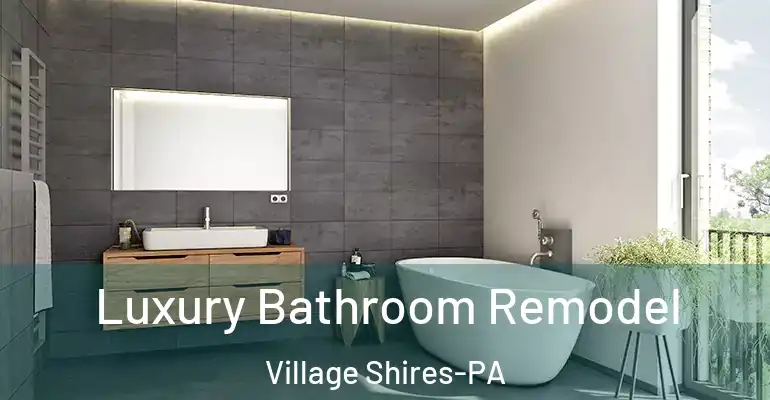 inner Bathroom imggen Luxury Bathroom Remodel Village Shires-PA