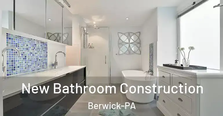 inner Bathroom imggen New Bathroom Construction Berwick-PA