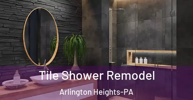 inner Bathroom imggen Tile Shower Remodel Arlington Heights-PA