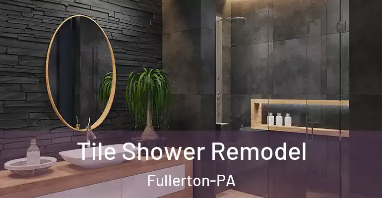 inner Bathroom imggen Tile Shower Remodel Fullerton-PA