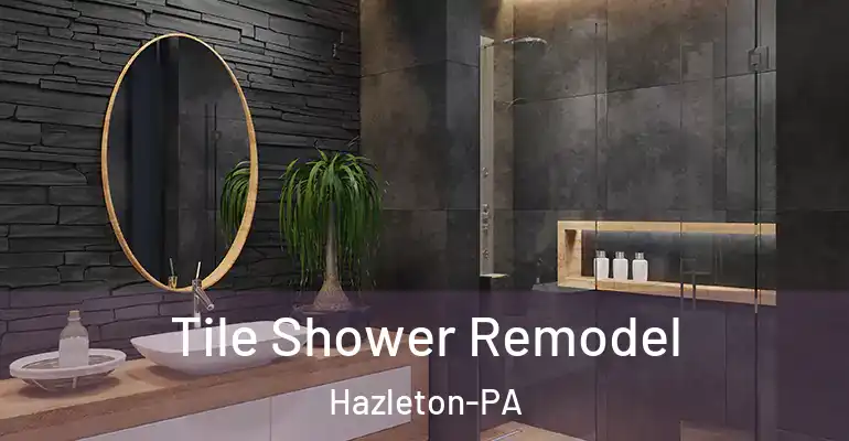 inner Bathroom imggen Tile Shower Remodel Hazleton-PA