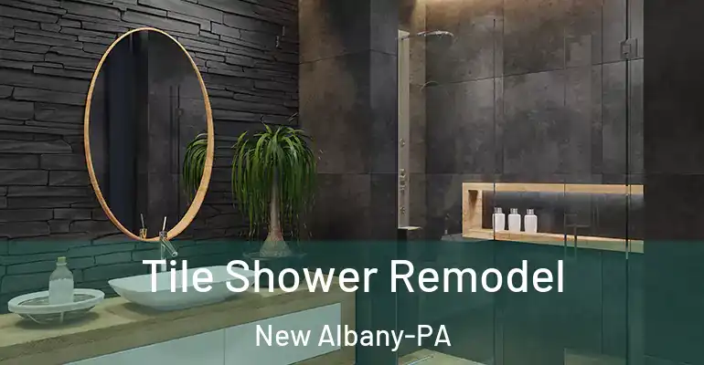 inner Bathroom imggen Tile Shower Remodel New Albany-PA