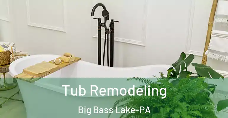 inner Bathroom imggen Tub Remodeling Big Bass Lake-PA